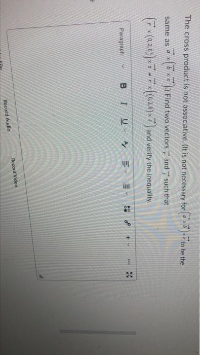 Solved The cross product is not associative. (It is not | Chegg.com