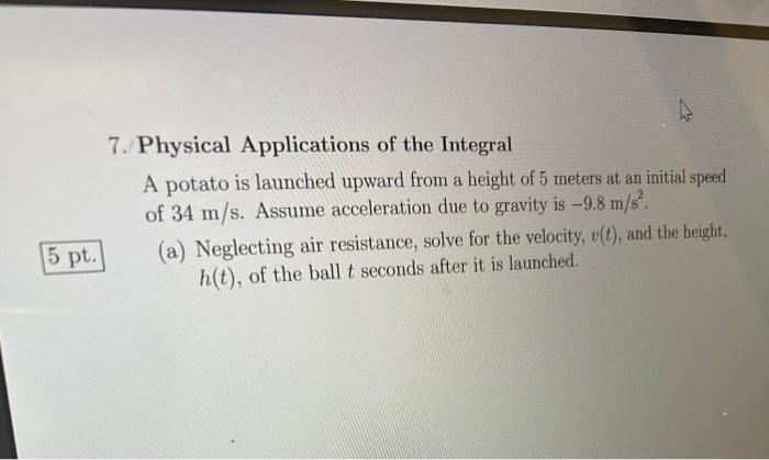Solved 7. Physical Applications of the Integral A potato is | Chegg.com