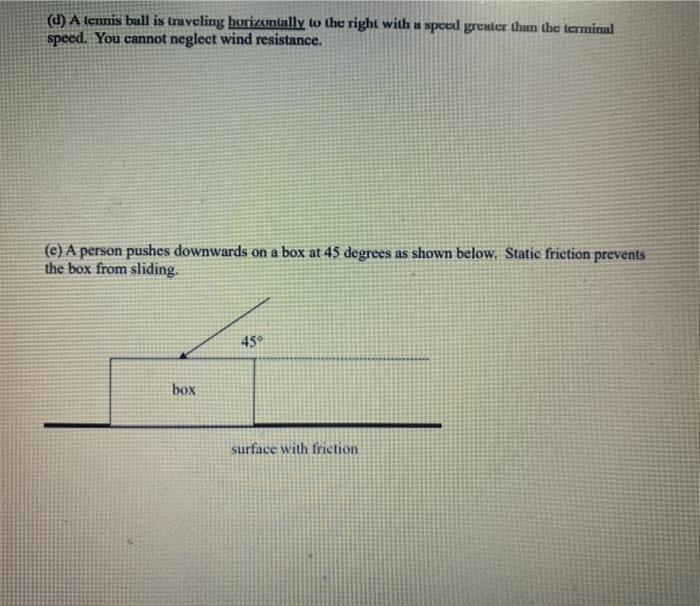 Draw Free Body Diagrams For The Following Situatio ...