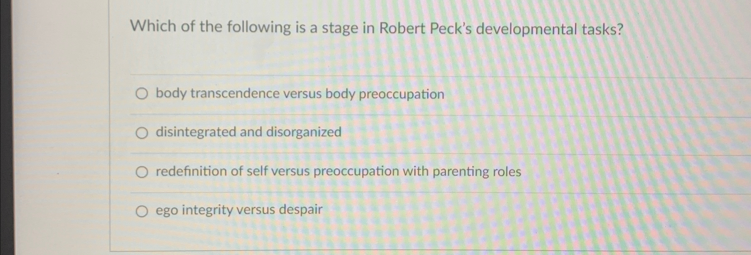 Solved Which of the following is a stage in Robert Peck's | Chegg.com