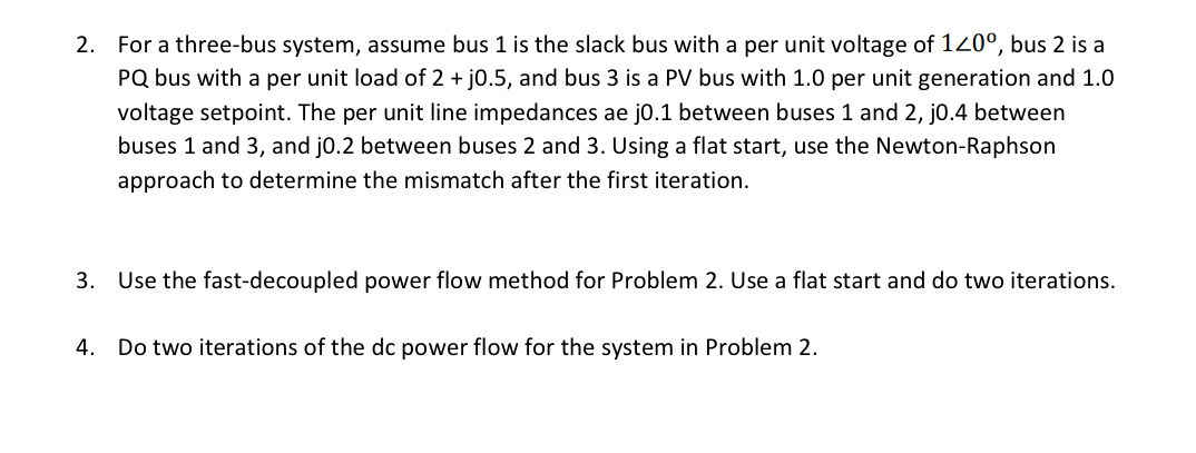Solved For a three-bus system, assume bus 1 ﻿is the slack | Chegg.com