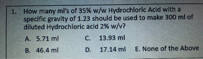 Solved How Many Ml S Of 85 W W Hydrochloric Acid With A Chegg Com