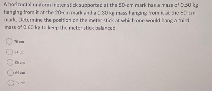 Solved A horizontal uniform meter stick supported at the | Chegg.com