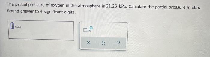 Solved The partial pressure of oxygen in the atmosphere is | Chegg.com