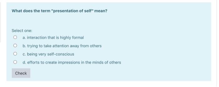 what does term presentation of self mean