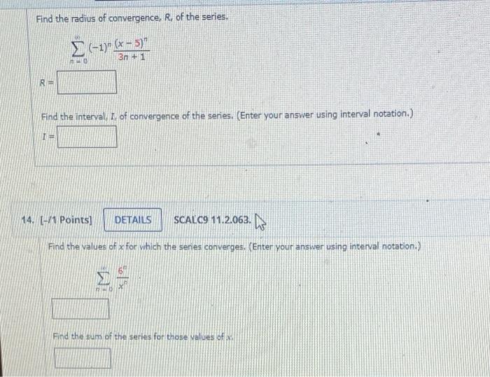 Find the radius of convergence, \( R \), of the series.
\[
\sum_{n \rightarrow 0}(-1)^{n} \frac{(x-5)^{n}}{3 n+1}
\]
\[
R=
\]