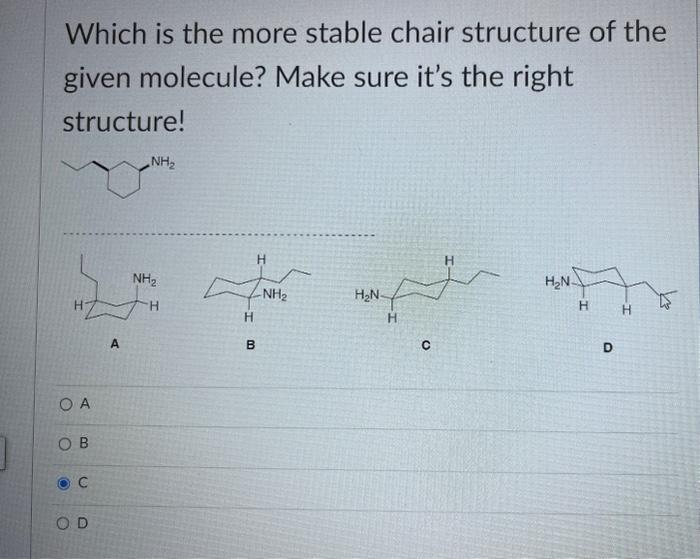 Solved Which is the more stable chair structure of the given | Chegg.com