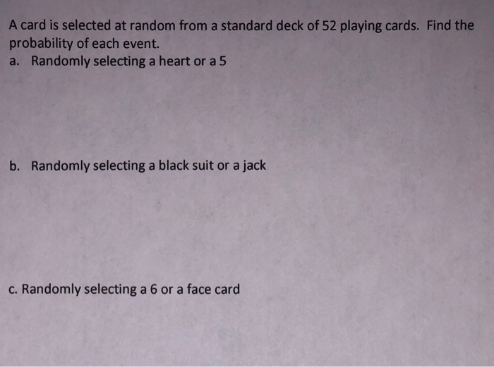 Solved A card is selected at random from a standard deck of
