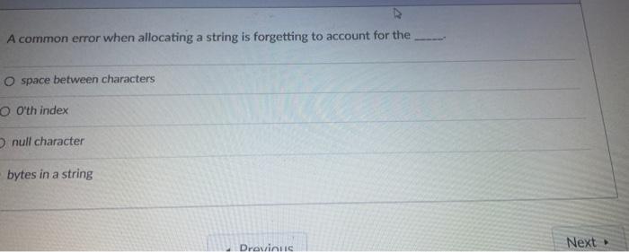 Solved D A common error when allocating a string is | Chegg.com
