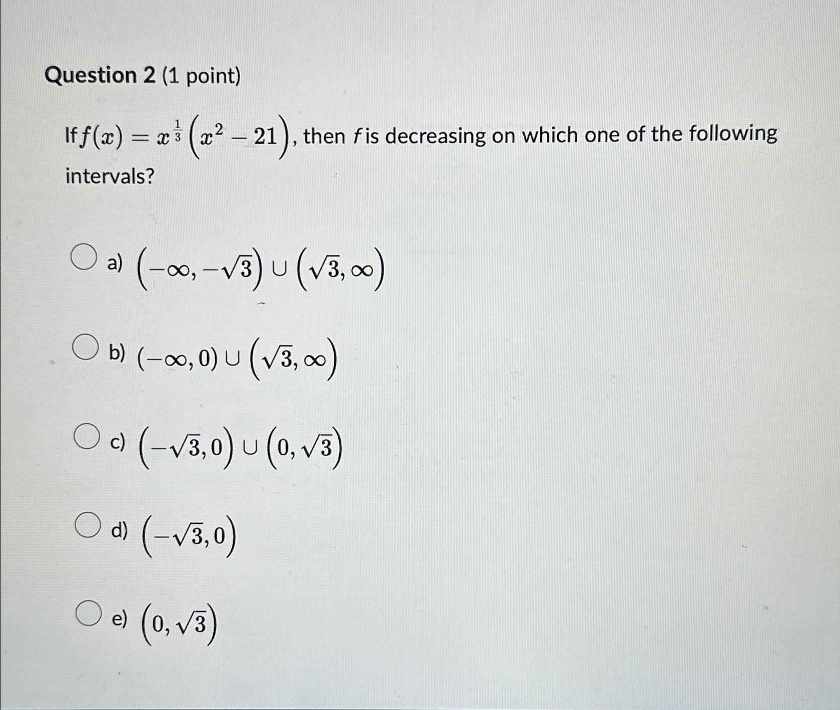 Solved Question 2 1 ﻿point If F X X13 X2 21 ﻿then F ﻿is