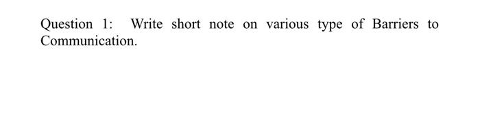 Solved Question 1: Write short note on various type of | Chegg.com