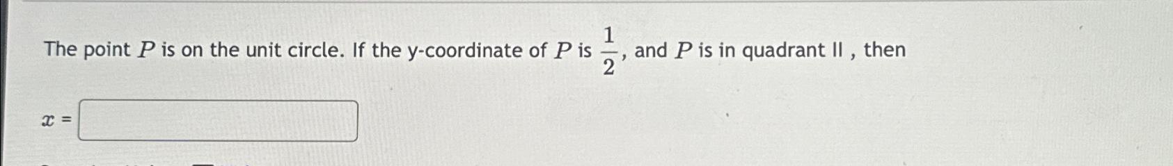 Solved The point P ﻿is on the unit circle. If the | Chegg.com