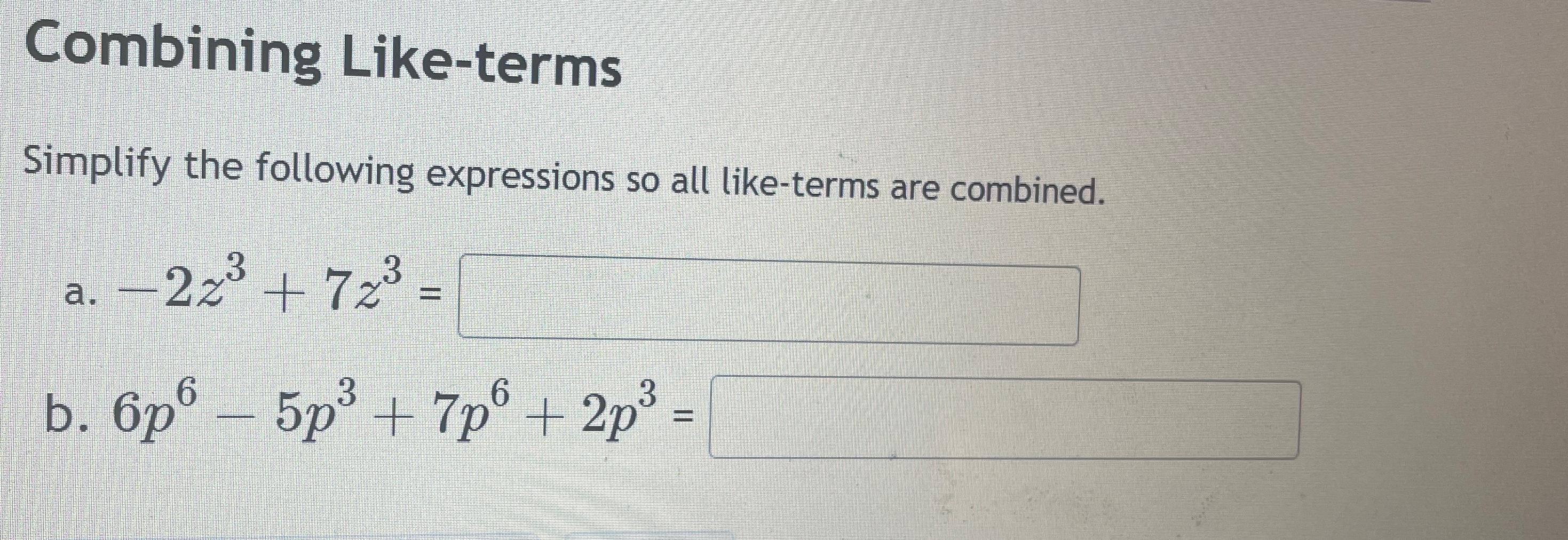 Solved Combining Like-termsSimplify The Following | Chegg.com