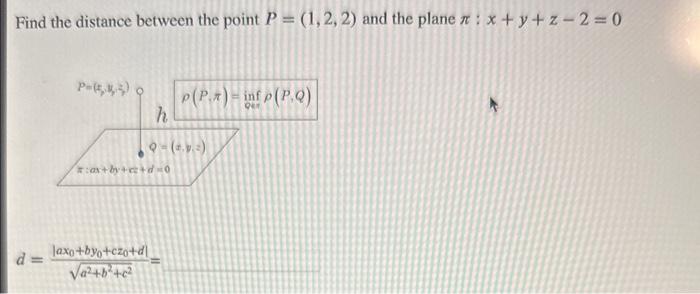 Solved Find the distance between the point P=(1,2,2) and the | Chegg.com
