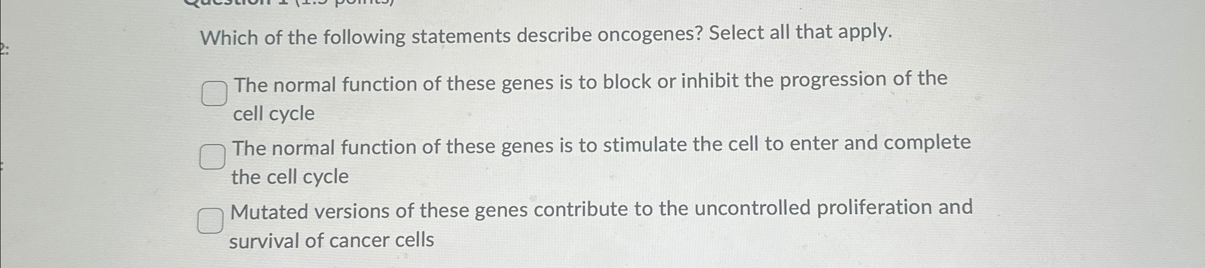 Solved Which of the following statements describe oncogenes? | Chegg.com