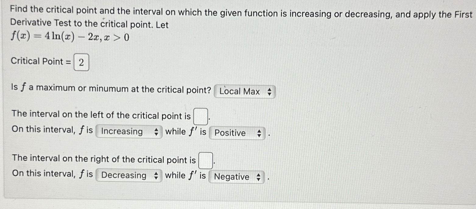 Solved Find the critical point and the interval on which the | Chegg.com