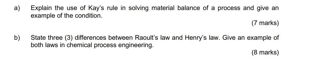 Solved a) Explain the use of Kay's rule in solving material | Chegg.com