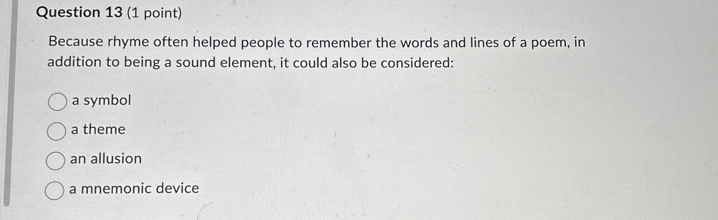 Solved Question 13 (1 ﻿point)Because rhyme often helped | Chegg.com