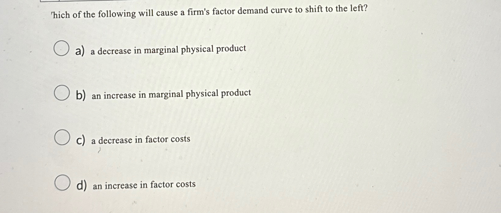 Solved 'hich of the following will cause a firm's factor | Chegg.com