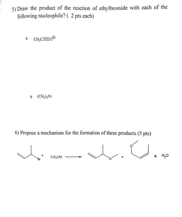 Solved 5) Draw the product of the reaction of ethylbromide | Chegg.com