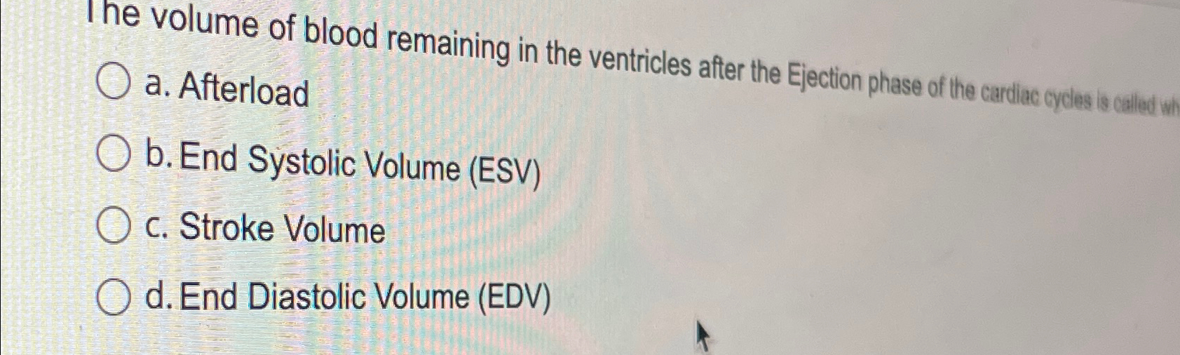 Solved The volume of blood remaining in the ventricles after | Chegg.com