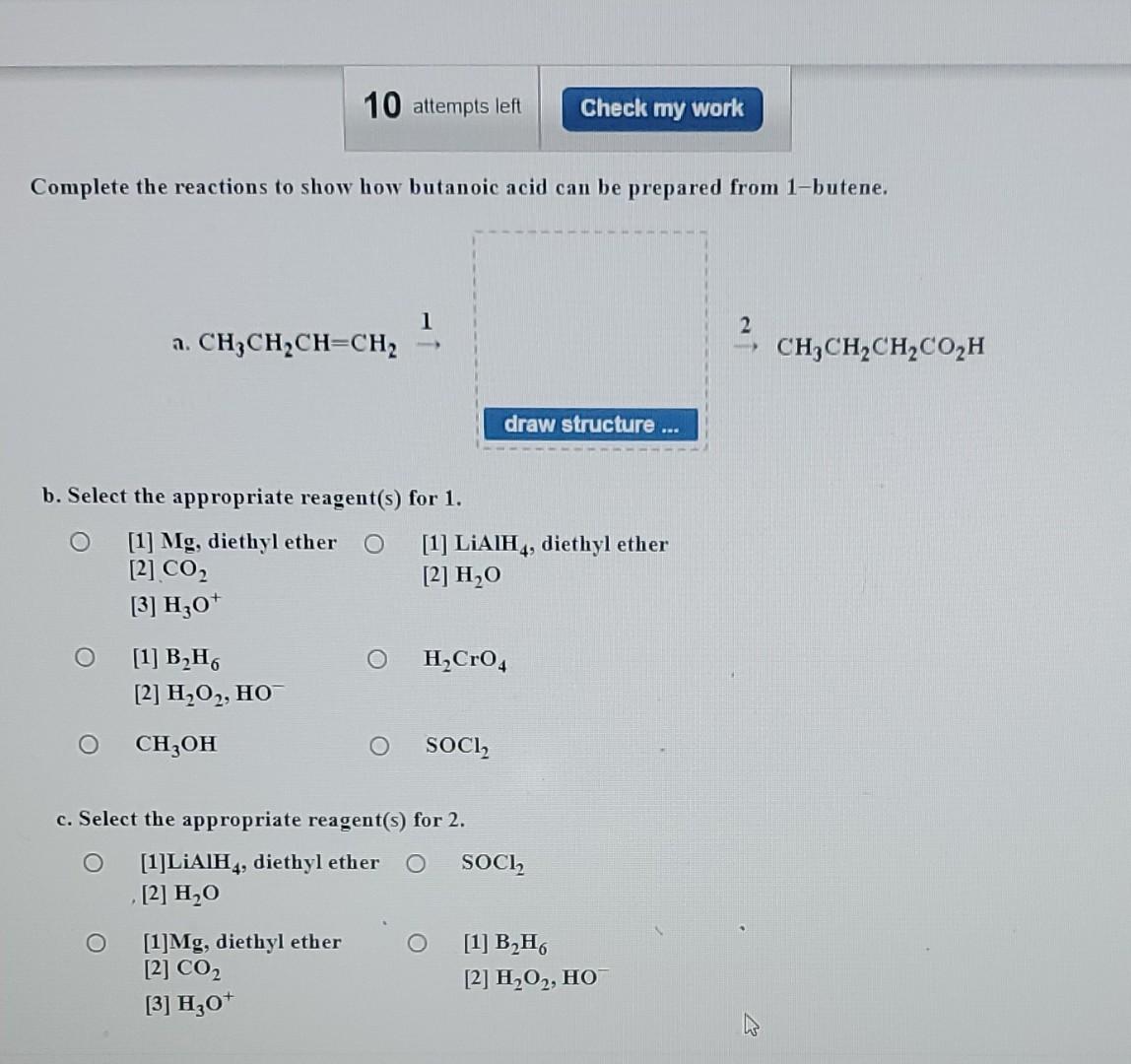 Solved Complete the reactions to show how butanoic acid can | Chegg.com