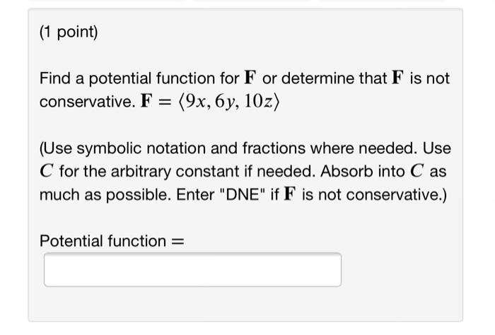 Solved Find a potential function for F or determine that F | Chegg.com