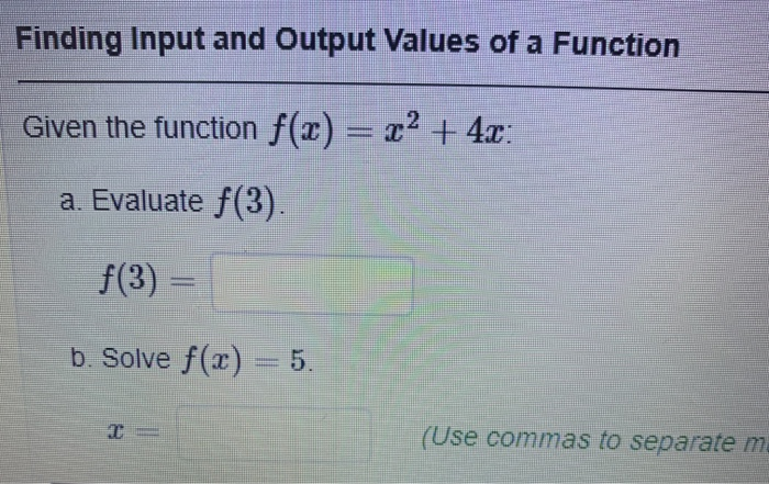 Solved Finding Input and Output Values of a Function Given | Chegg.com