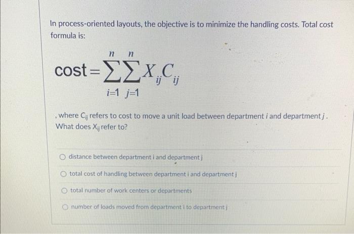 Solved In process-oriented layouts, the objective is to | Chegg.com