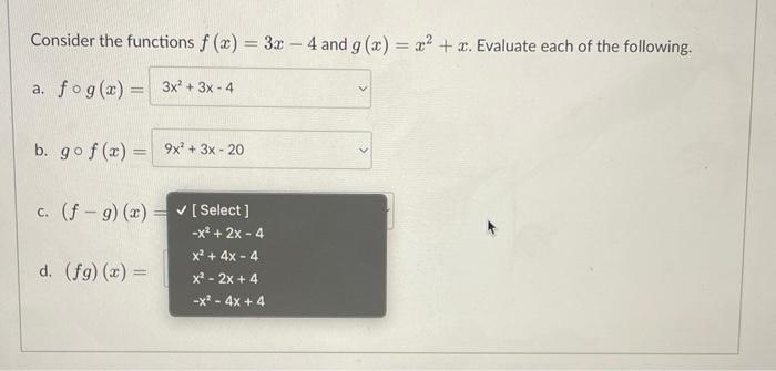 Solved Consider the functions f(x)=3x−4 and g(x)=x2+x. | Chegg.com
