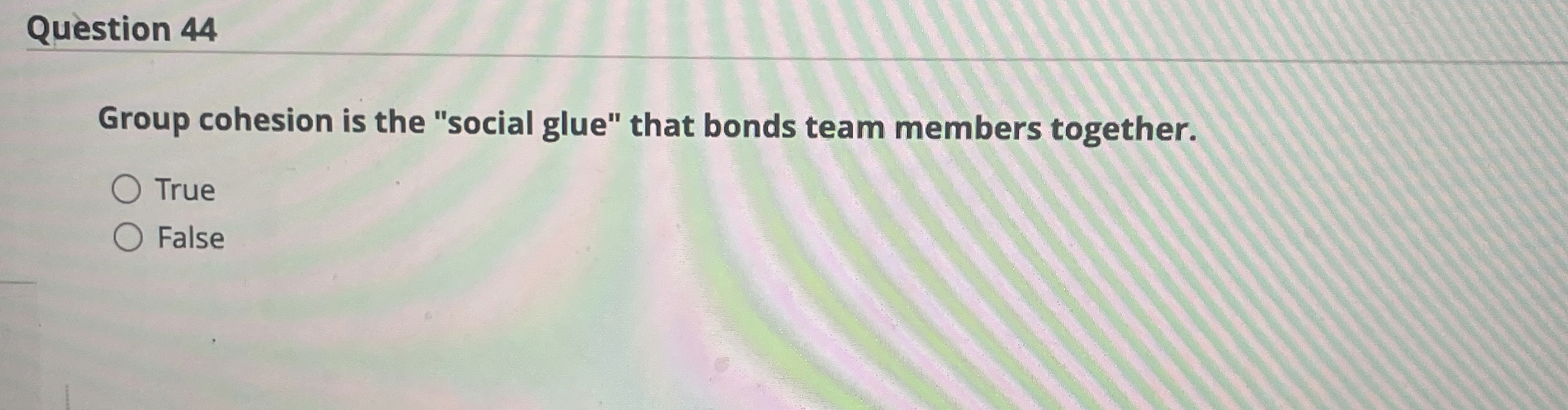 Solved Question 44Group cohesion is the 