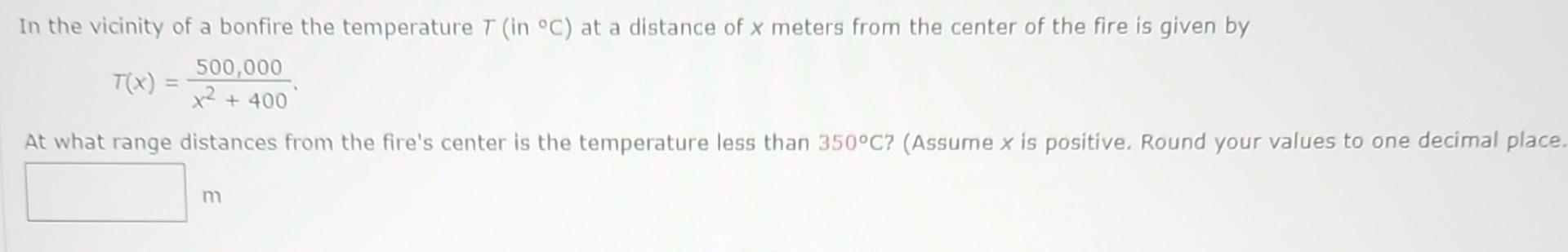 In the vicinity of a bonfire the temperature T (in ∘C | Chegg.com