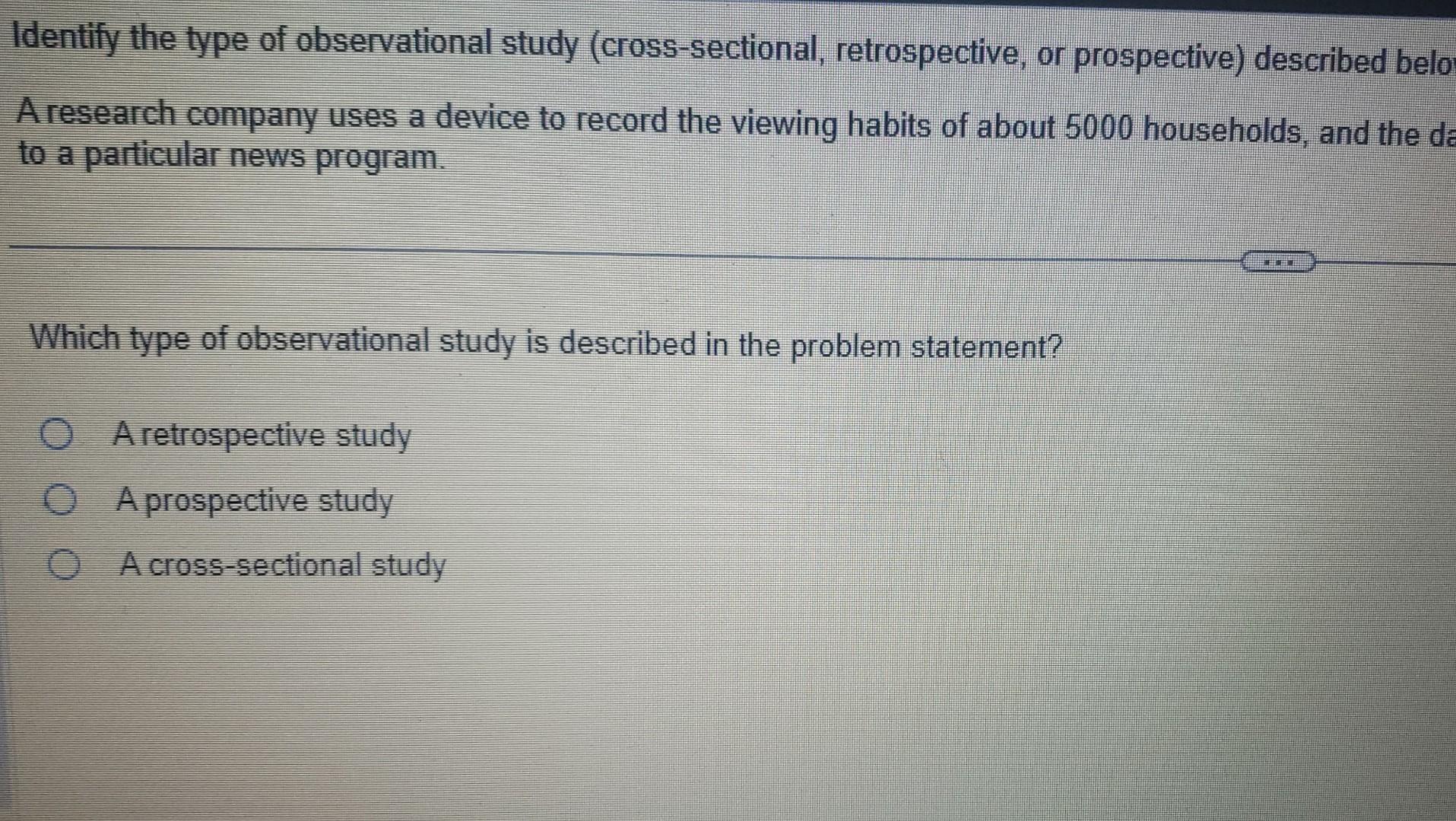 Solved Identify The Type Of Observational Study | Chegg.com | Chegg.com