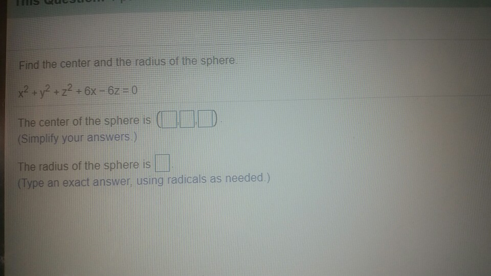 Solved find the center and the radius of the sphere | Chegg.com