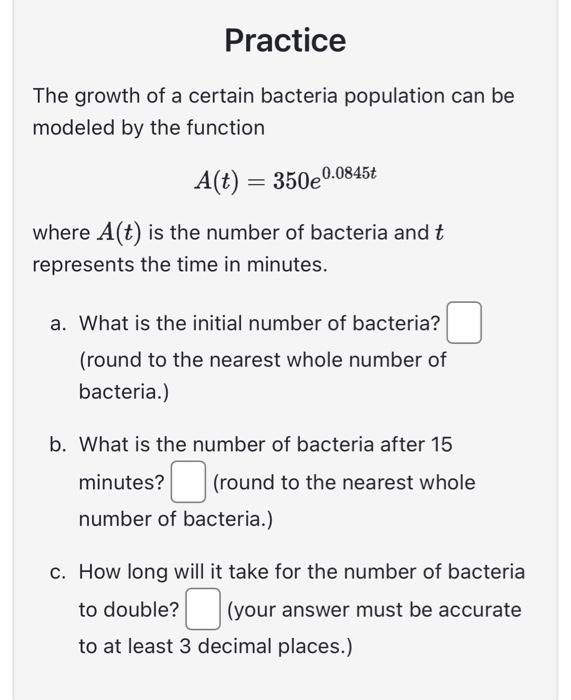 Solved Practice The growth of a certain bacteria population | Chegg.com