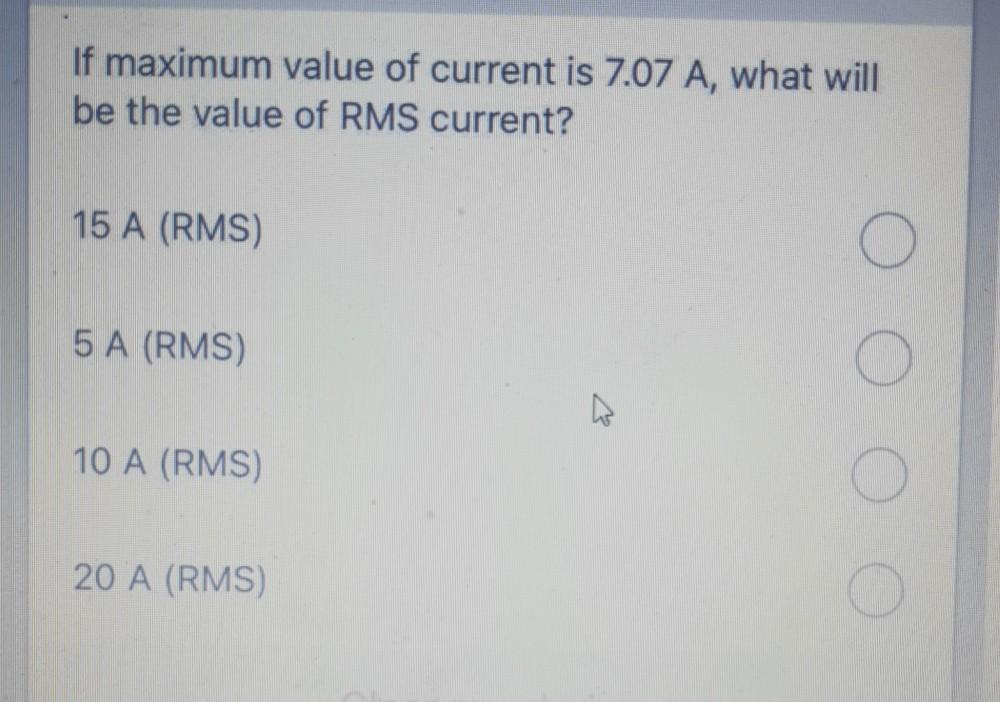 Solved If maximum value of current is 7.07 A, what will be | Chegg.com