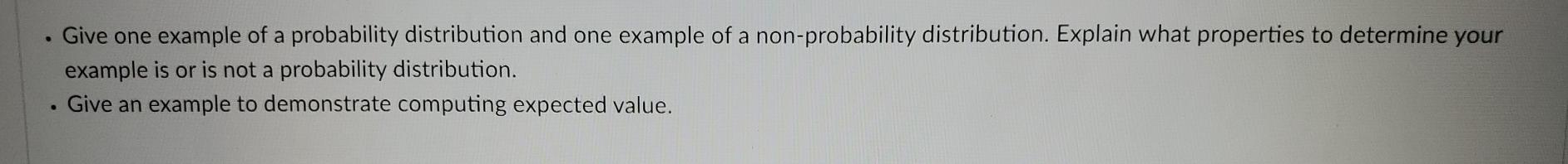 Solved Give one example of a probability distribution and | Chegg.com