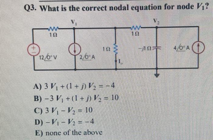 Solved Q3. What is the correct nodal equation for node V1 ? | Chegg.com