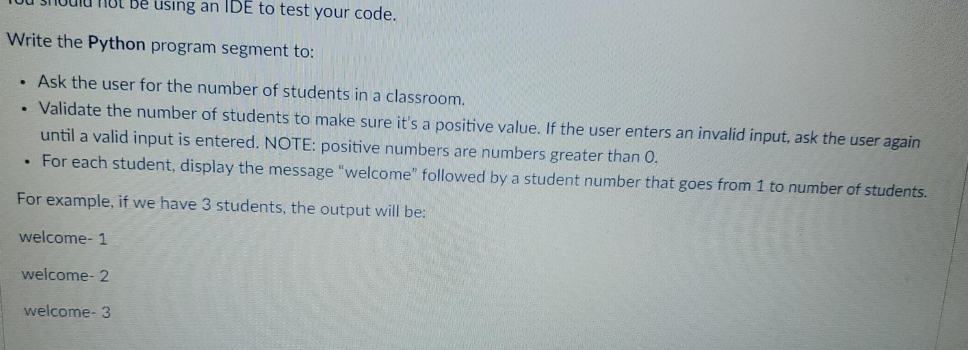 Solved Write the python program segment to: 5 Ask the user | Chegg.com