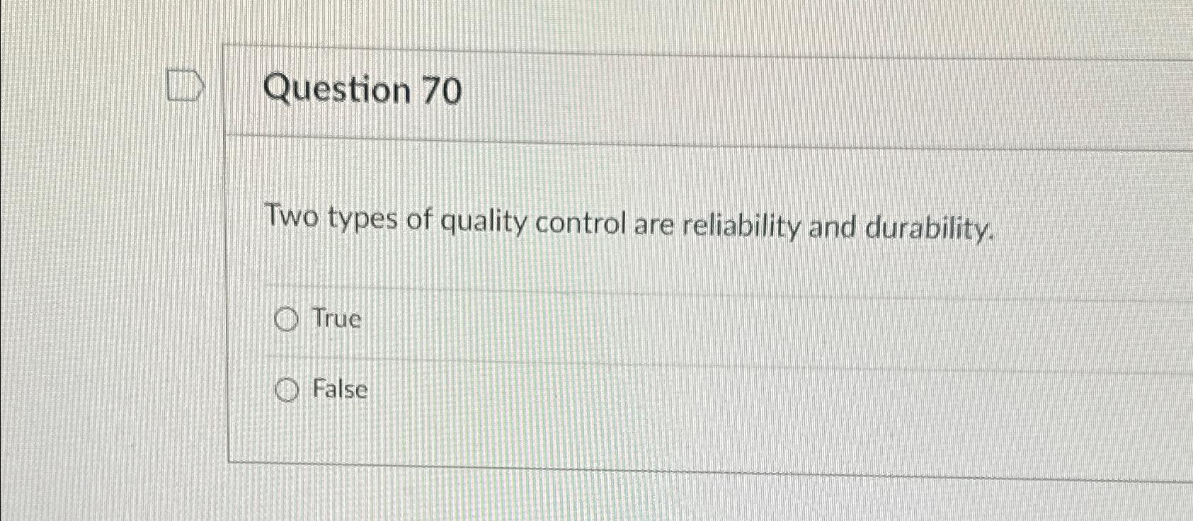 Solved Question 70Two types of quality control are