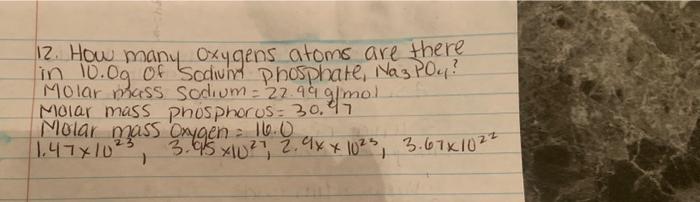 solved-12-how-many-oxygens-atoms-are-there-in-10-0-g-of-chegg