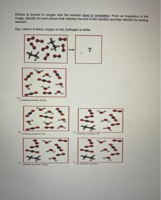 Solved Ethane is burned in oxygen and the reaction does to | Chegg.com