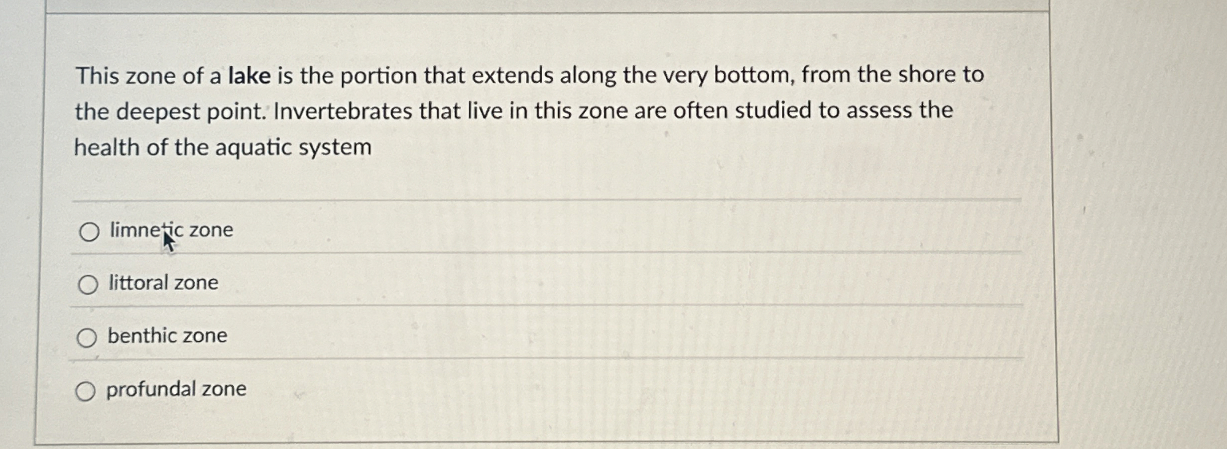 Solved This zone of a lake is the portion that extends along
