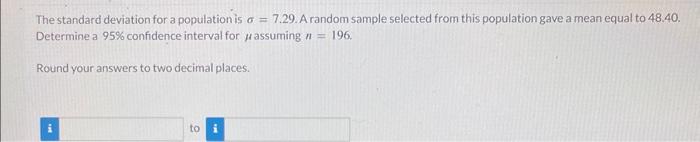 Solved The standard deviation for a population is σ=7.29. A | Chegg.com