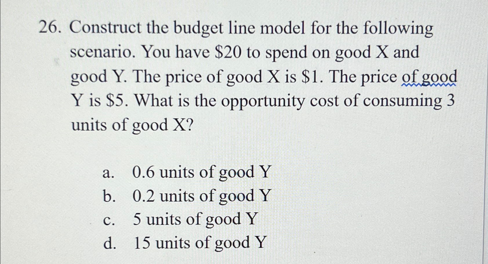Solved Construct the budget line model for the following | Chegg.com