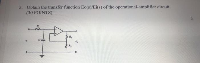 Solved 3. Obtain the transfer function Eo(s)/Ei(s) of the | Chegg.com