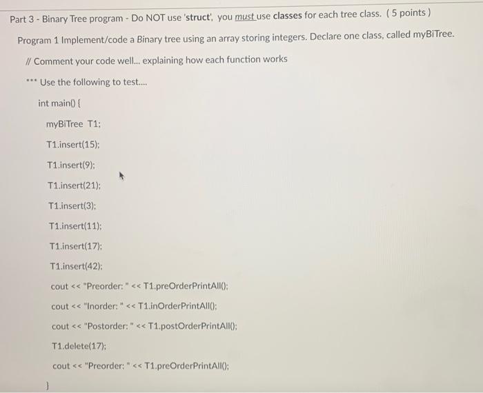 Solved Part 3 - Binary Tree program - Do NOT use 'struct, | Chegg.com