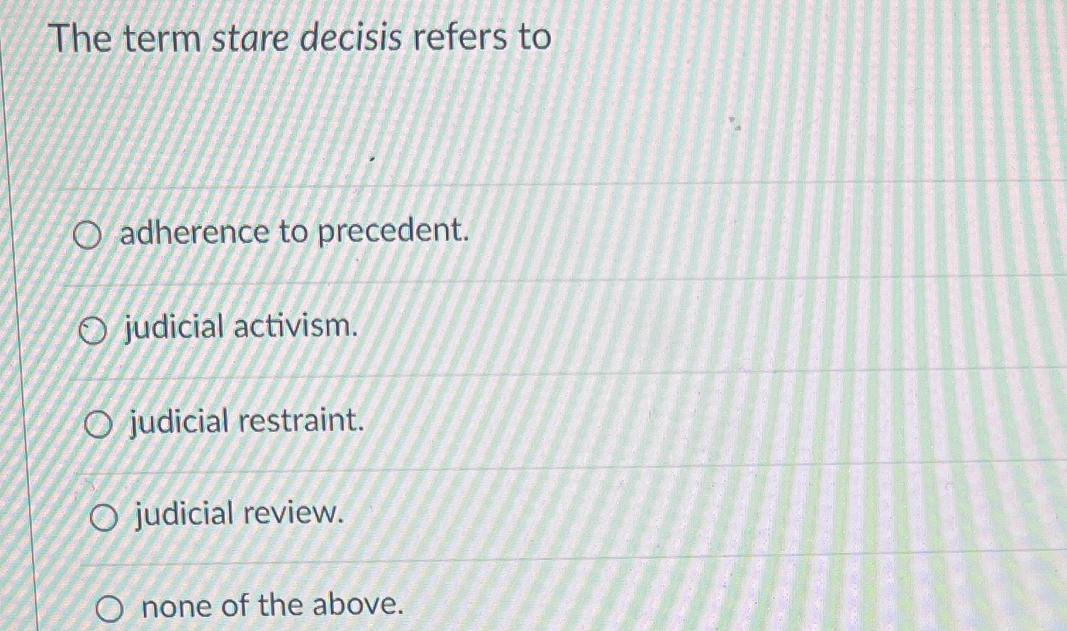 solved-the-term-stare-decisis-refers-toadherence-to-chegg