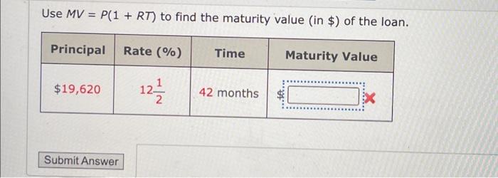 Solved Use MV = P(1 + RT) to find the maturity value (in $) | Chegg.com