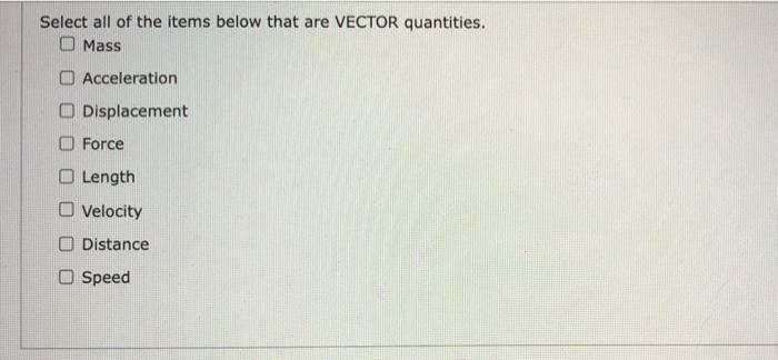 Solved Select all of the items below that are VECTOR | Chegg.com